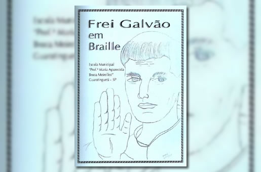 2007: Frei Galvão em Braille
